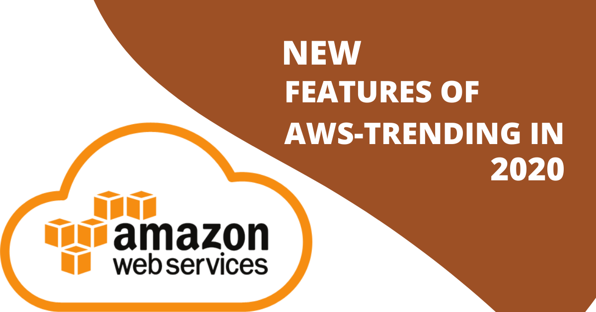 New features of AWS